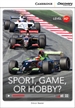 Portada del libro Sport, Game or Hobby? Low Intermediate Book with Online Access