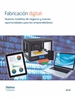 Portada del libro Fabricación digital: Nuevos modelos de negocio y nuevas oportunidades para los e