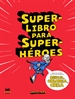 Portada del libro Superlibro para superhéroes