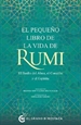 Portada del libro El pequeño libro de la vida de Rumi