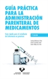 Portada del libro Guía práctica para la administración parenteral de medicamentos