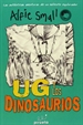 Portada del libro Ug y los dinosaurios. Diario de Alfie Small Vol.2