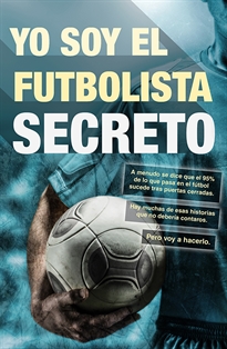 Portada del libro Yo soy el futbolista secreto