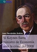 Portada del libro Si Keynes fuera ministro de economía ante la crisis del 2008