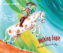 Portada del libro Walking Eagle: The Little Comanche Boy