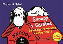 Portada del libro Snoopy y Carlitos 4. La noche es oscura y estoy triste