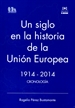 Portada del libro Un Siglo en la Historia de la Unión Europea 1914-2014 Cronología