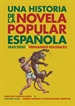 Portada del libro Una historia de la novela popular española (1850-2000)