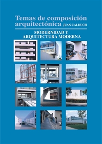 Portada del libro Temas de composición arquitectónica. 1. Modernidad y arquitectura moderna