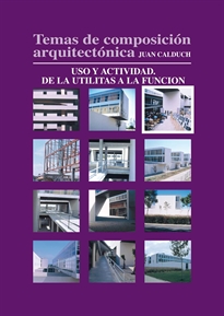 Portada del libro Temas de composición arquitectónica. 3.Uso y actividad de las utilitas a la función