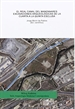 Portada del libro El Real Canal del Manzanares: excavaciones arqueológicas de la Cuarta a la Quinta Esclusa