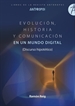 Portada del libro Evolución, Historia y Comunicación en un mundo digital