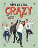 Portada del libro Vive la vida crazy con The Crazy Haacks (Serie The Crazy Haacks)