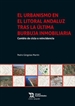 Portada del libro El Urbanismo en el Litoral Andaluz Tras la Última Burbuja Inmobiliaria