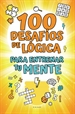 Portada del libro 100 desafíos de lógica para entrenar tu mente
