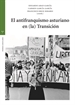 Portada del libro El antifranquismo asturiano en (la) Transición