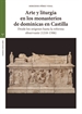 Portada del libro Arte y liturgia en los monasterios de dominicas en Castilla