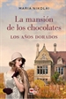 Portada del libro La mansión de los chocolates - Los años dorados