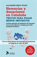 Portada del libro Herencias y donaciones en Cataluña.Trucos para pagar menos impuestos