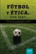 Portada del libro Fútbol y Ética, Cum Sapit