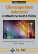 Portada del libro Ciberseguridad Industrial e Infraestructuras Críticas