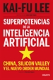 Portada del libro Superpotencias de la inteligencia artificial