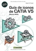Portada del libro Guía de Iconos de CATIA V5 [Módulo MD2]