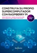 Portada del libro Construya su propio supercomputador con Raspberry Pi