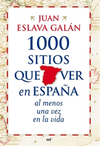 Portada del libro 1000 sitios que ver en España al menos una vez en la vida