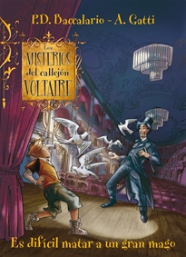 Portada del libro Los misterios del callejón Voltaire: Es difícil matar a un gran mago