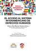Portada del libro El acceso al sistema interamericano de Derechos Humanos