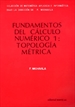 Portada del libro Fundamentos del cálculo numérico 1. Topología métrica (Colección de matemática aplicada e informática)