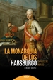 Portada del libro La monarquía de los Habsburgo (1618-1815)