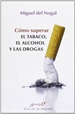 Portada del libro Cómo superar el tabaco, el alcohol y las drogas