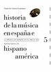 Portada del libro Historia de la música en España e Hispanoamérica, volumen 5
