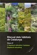 Portada del libro Manual dels h?bitats de Catalunya. Volum IV. 3 Vegetaci— arbustiva i herb?cia