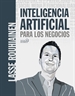 Portada del libro Inteligencia artificial para los negocios. 21 casos prácticos y opiniones de expertos