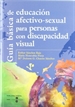 Portada del libro Guía básica de educación afectivo-sexual para personas con discapacidad visual