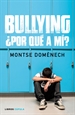 Portada del libro Bullying: ¿por qué a mí?