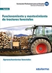 Portada del libro UF0273. Funcionamiento y mantenimiento de tractores forestales. Certificado de profesionalidad Aprovechamientos Forestales. Familia Profesional Agraria. Formación para el empleo