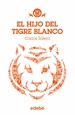 Portada del libro TIGRE BLANCO 1: El hijo del Tigre Blanco