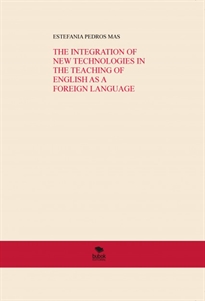 Portada del libro The Integration Of New Technologies In The Teaching Of English As A Foreign Language