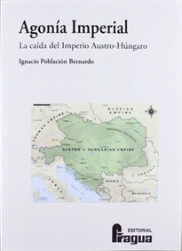 Portada del libro Agonía imperial: la caída del Imperio Austro-Húngaro