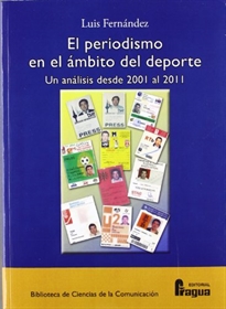 Portada del libro El periodismo en el ámbito del deporte: un análisis desde el 2001 al 2011