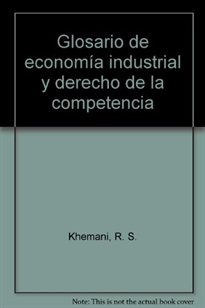 Portada del libro Glosario de economía industrial y derecho de la competencia