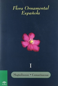 Portada del libro Flora ornamental española. Las plantas cultivadas en la España peninsular e insular. T.I: Magnoliaceae a Casuarinaceae