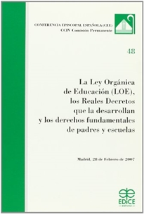 Portada del libro La Ley Orgánica de Educación (LOE), los reales decretos que la desarrollan y los derechos fundamentales de padres y escuelas