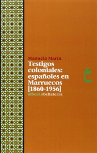 Portada del libro Testigos Coloniales: Españoles En Marruecos (1860-1956)