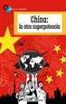 Portada del libro China:  la otra superpotencia
