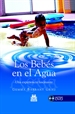Portada del libro Bebés en el agua. Una experiencia fascinante, LOS (Color) -Libro+DVD-